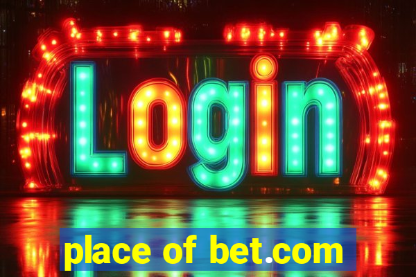 place of bet.com